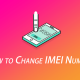 آموزش تغییر و ویرایش شماره سریال (IMEI) گوشی های اندرویدی