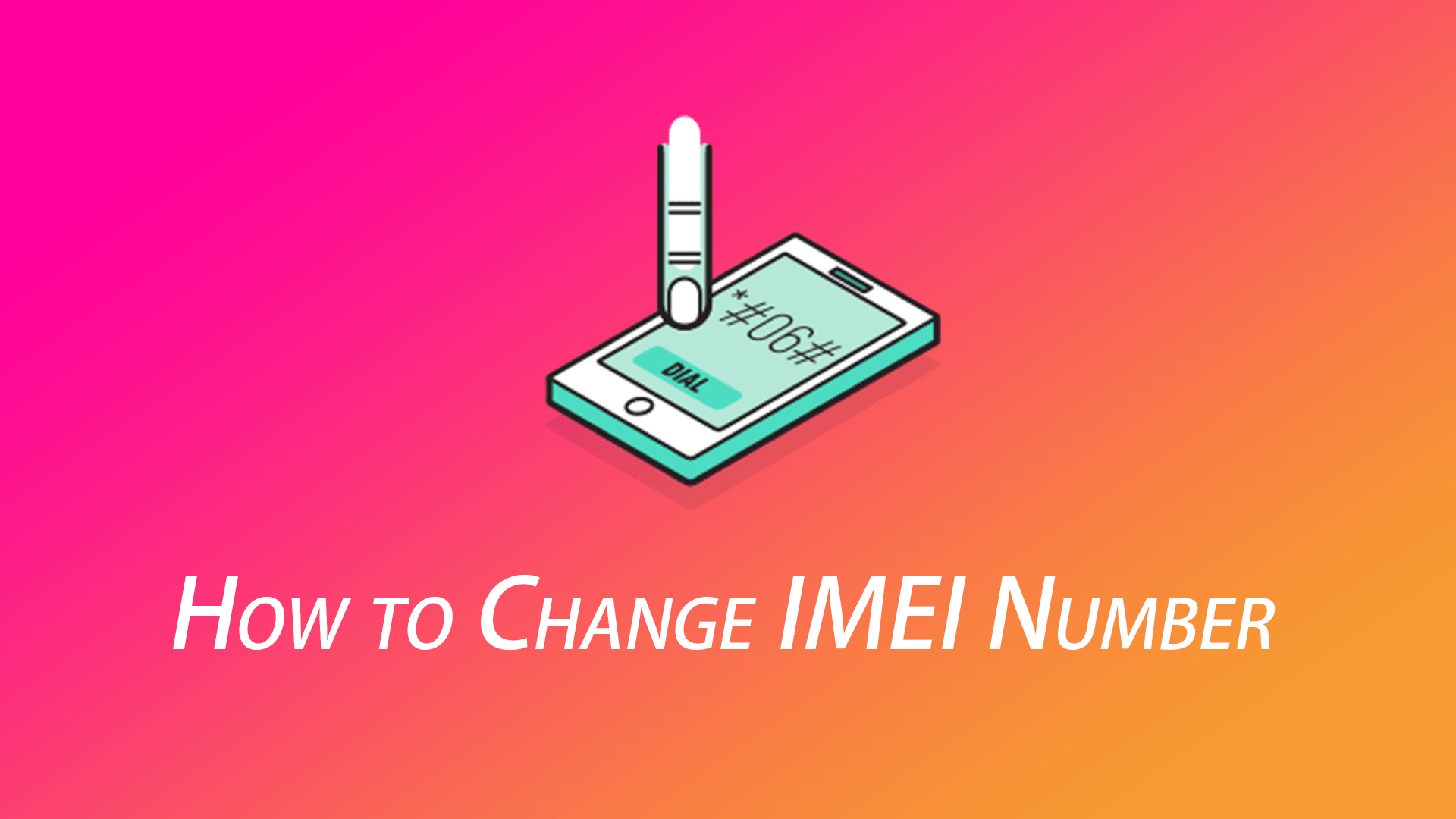 آموزش تغییر و ویرایش شماره سریال (IMEI) گوشی های اندرویدی